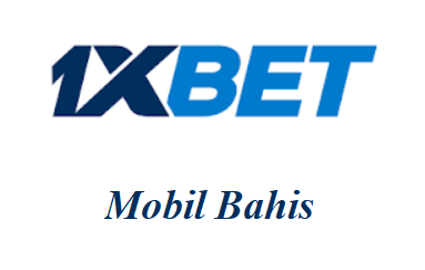 1xbet Mobil Bahis