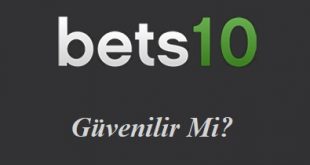 Bets10 Güvenilir mi?