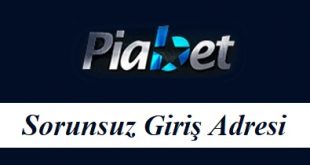 Piabet Sorunsuz Giriş Adresi