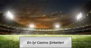 En İyi Casino Şirketleri