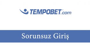tempobetsorunsuzgiriş