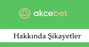 Akcebet Hakkında Şikayetler