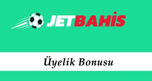 Jetbahis Üyelik Bonusu