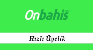 Onbahis Hızlı Üyelik