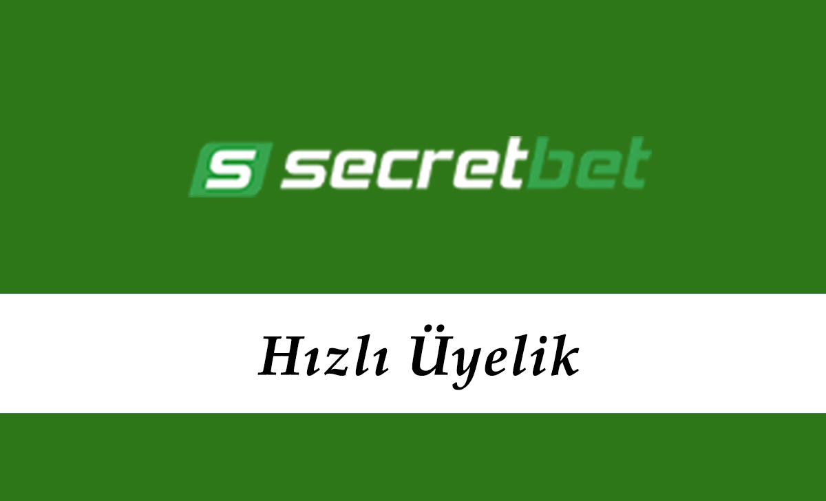 Secretbet Hızlı Üyelik