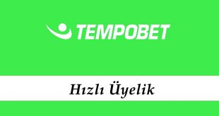Tempobet Hızlı Üyelik