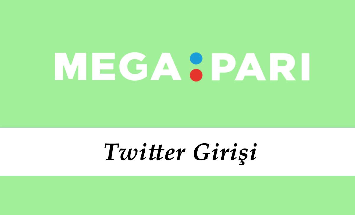 Megapari Twitter Girişi