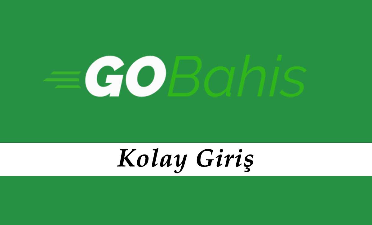 Gobahis Kolay Giriş