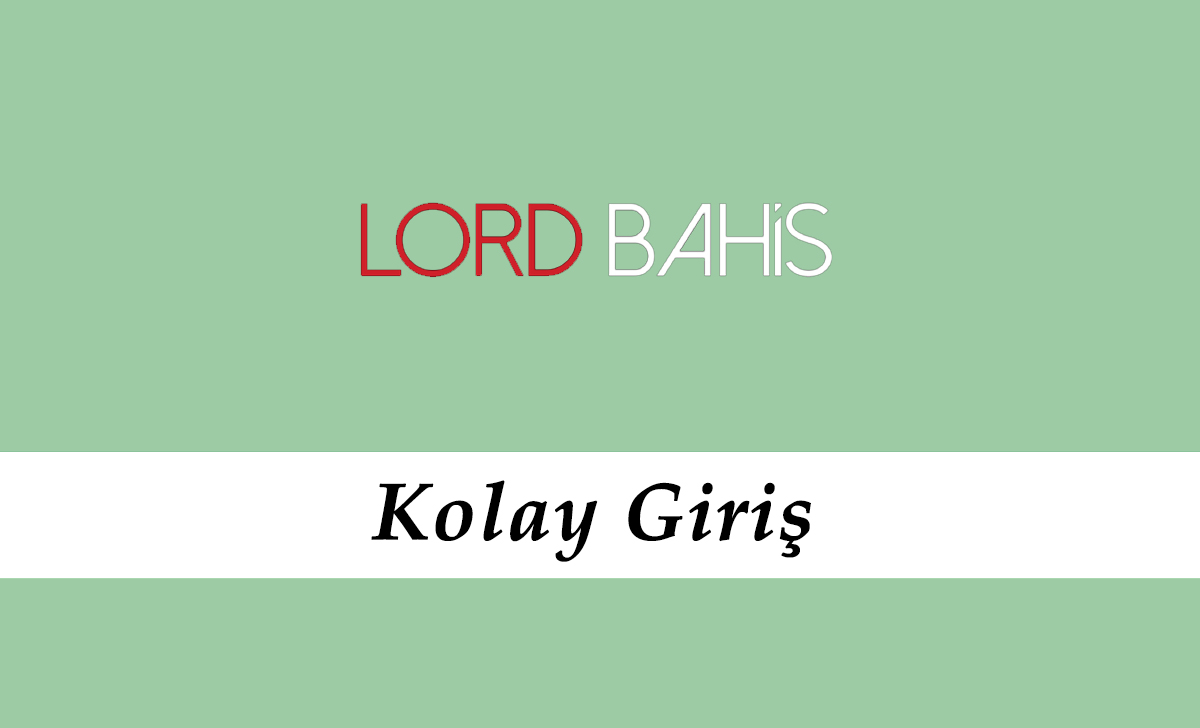 Lordbahis Kolay Giriş
