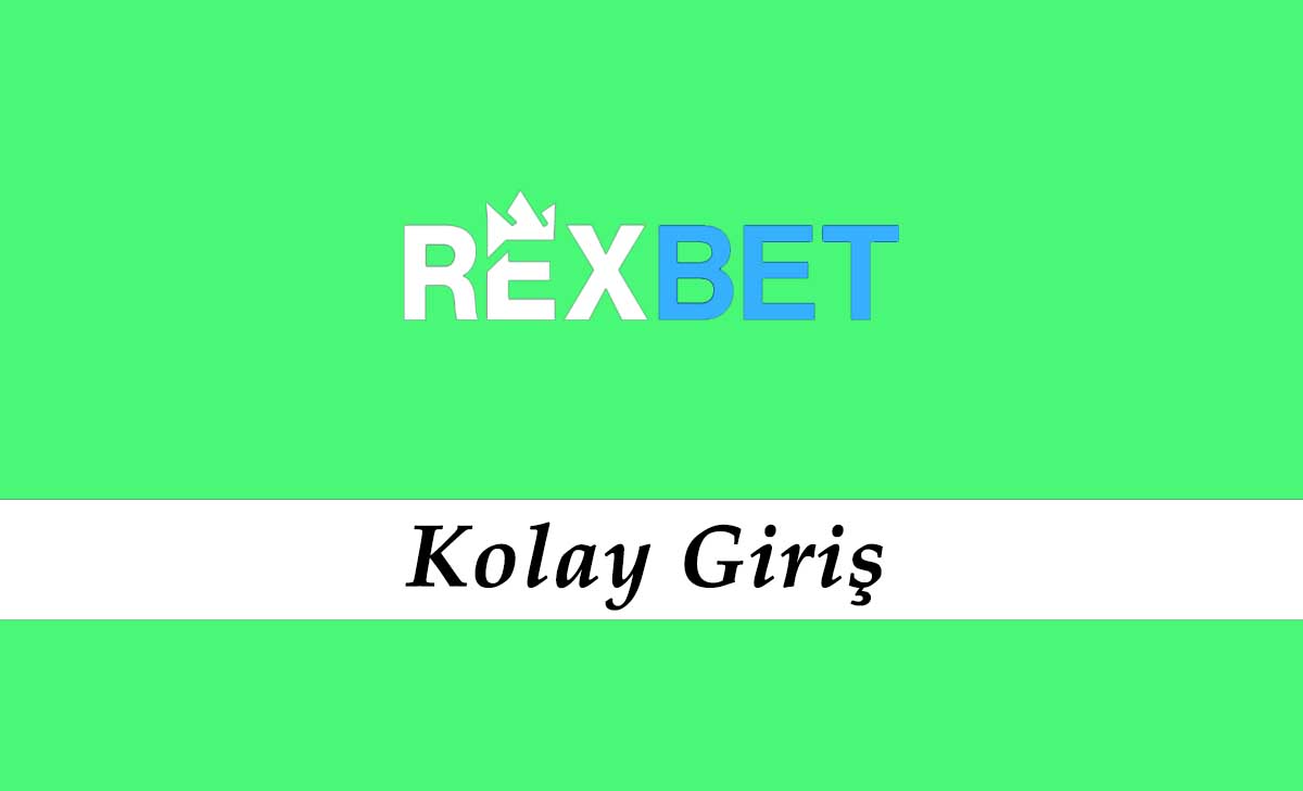 Rexbet Kolay Giriş