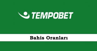 Tempobet Bahis Oranları