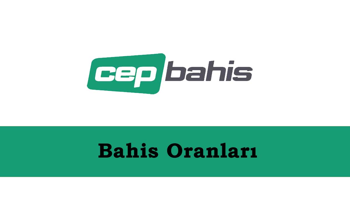 Cepbahis Bahis Oranları