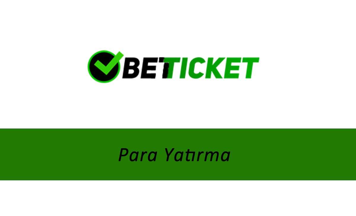 Betticket Para Yatırma