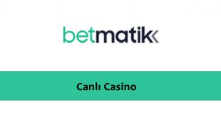 Betmatik Canlı Casino