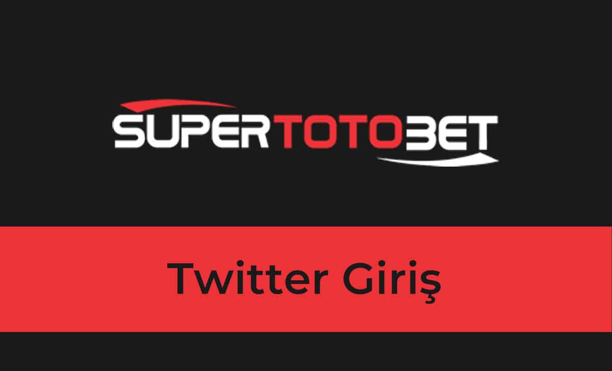 Süpertotobet Twitter Giriş