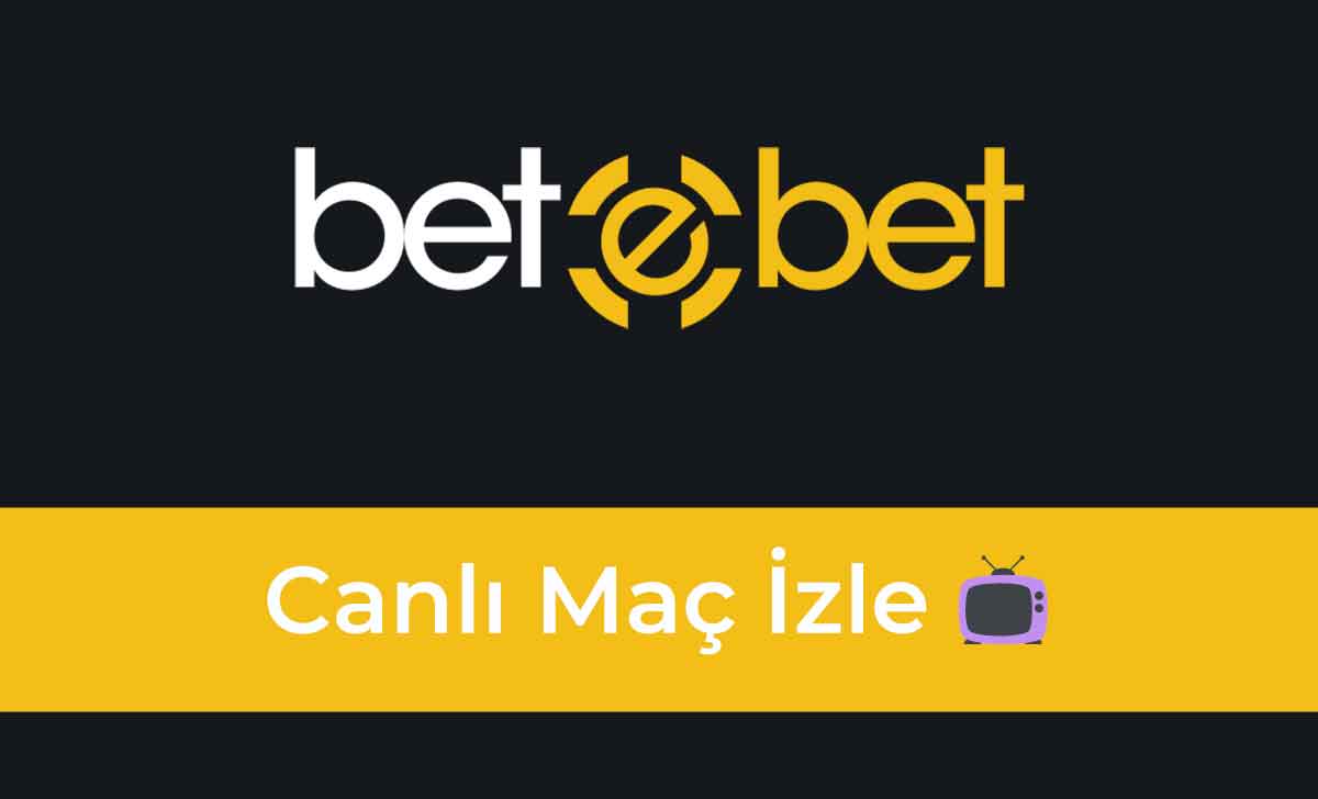 Betebet Canlı Maç İzle