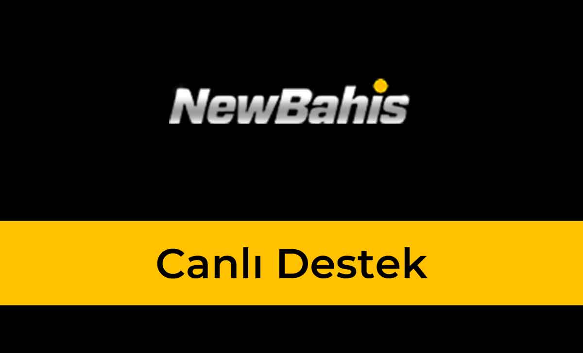 Newbahis Canlı Destek