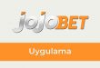 Jojobet Uygulama