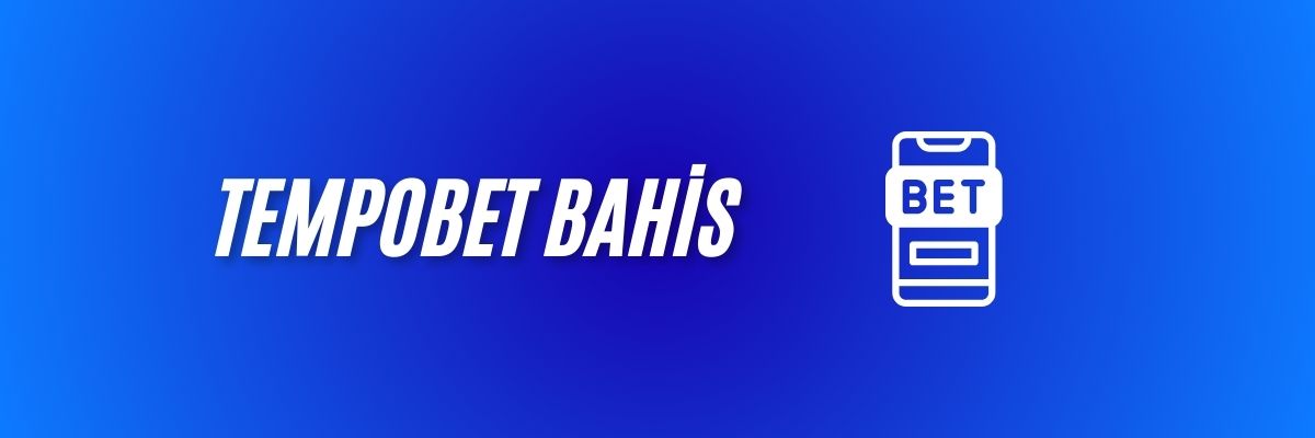 Tempobet Bahis